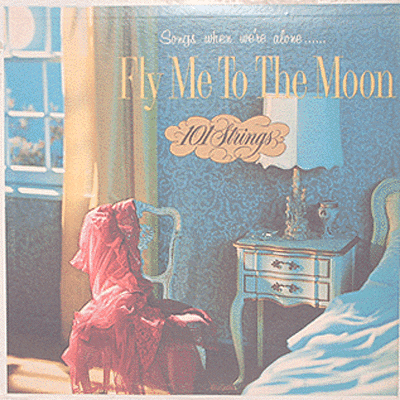 101 Strings - Fly Me To The Moon